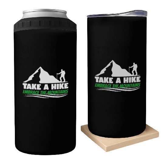 Take a hike embrace the mountains Mountains hiking Can Coolers