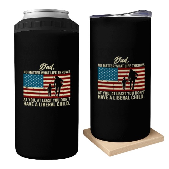 Dad Throws At You Liberal Child USA Flag Can Coolers