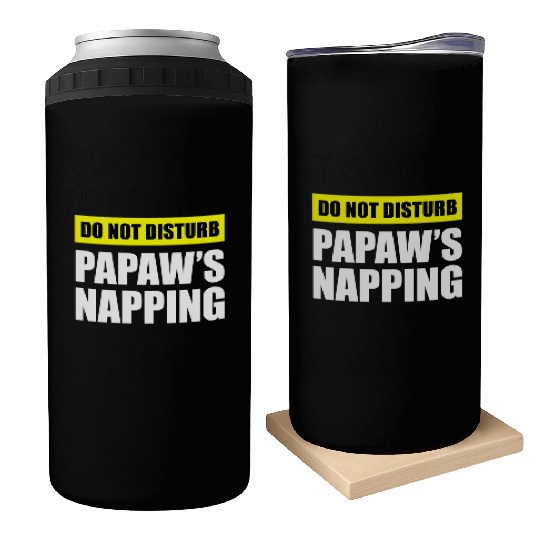 Do Not Disturb Papaw'S Napg Can Coolers