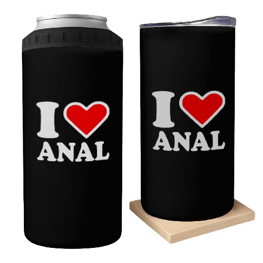 I love anal Can Coolers