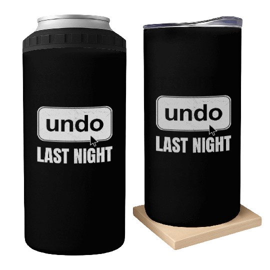 Undo Last Night Funny Next Day Regrets Command Z Can Coolers