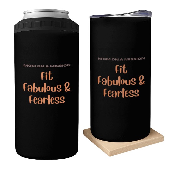 Mom on a Mission Fit, Fabulous, and Fearless Can Coolers