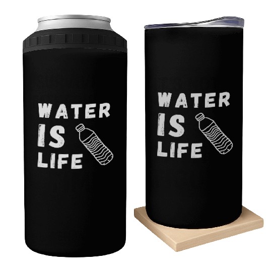 Water Is Life Save Water Save The Planet Earth Can Coolers