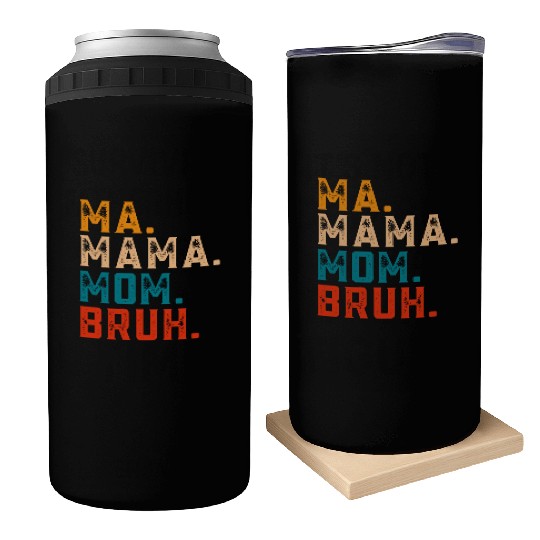 Mama Mommy Mom Bruh Can Coolers Women Mama Tanks.