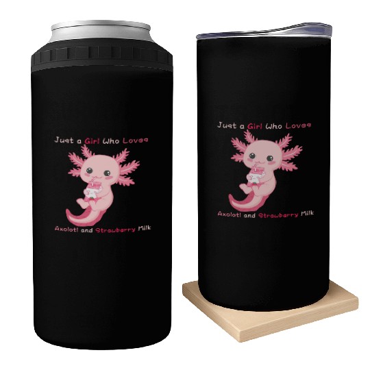 Just a Girl Who Loves Axolotl and Strawberry Milk Can Coolers