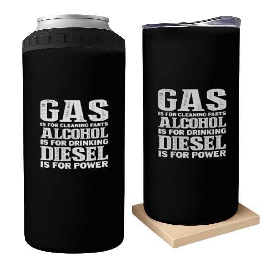 Gas Is For Cleaning Parts Alcohol Drinking Diesel Can Coolers