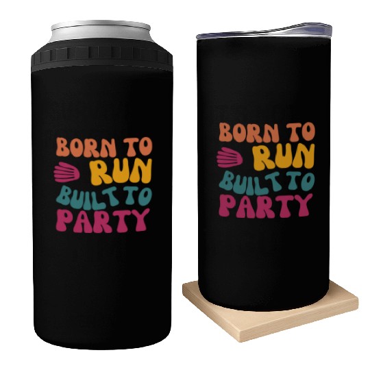Birthday Gift For Her Born To Run Built To Party C Can Coolers