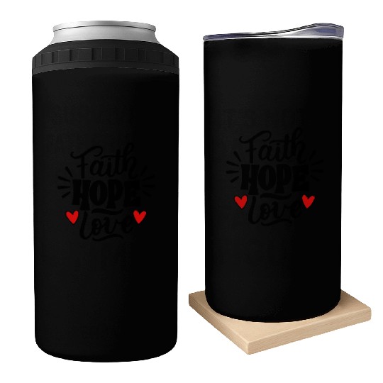 Faith Hope Love Can Coolers