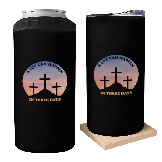 A Lot Can Happen In Three Days Christian Easter Can Coolers