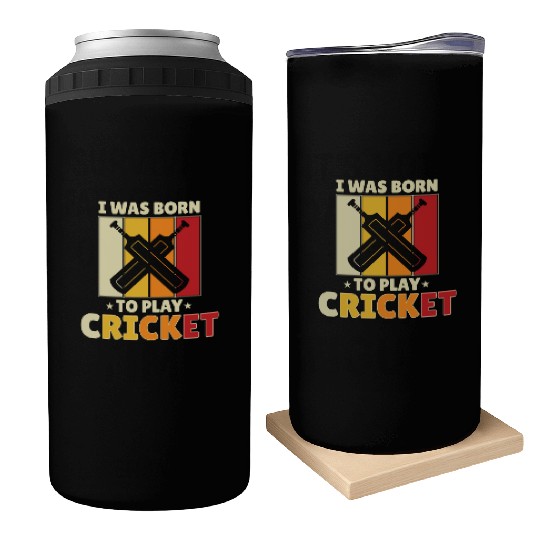 I Was Born To Play Cricket Can Coolers