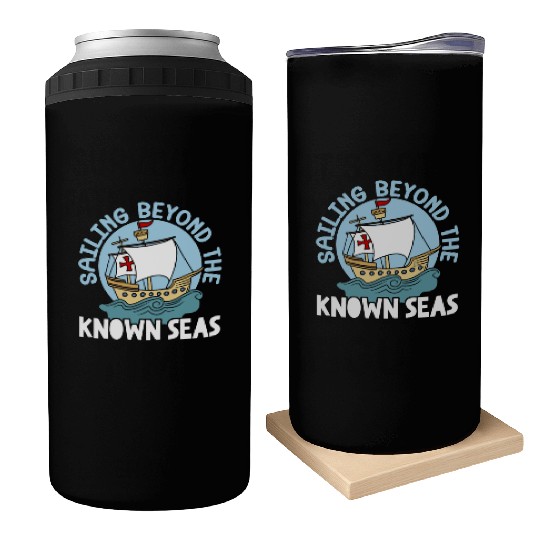 Sailing Beyond The Known Seas Columbus Day Can Coolers