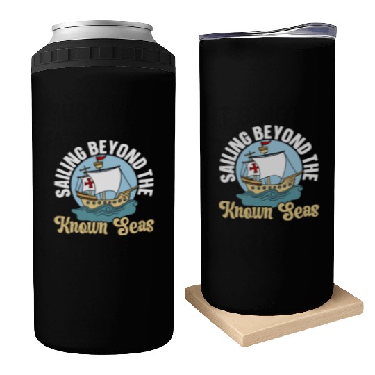 Sailing Beyond The Known Seas Columbus Day Can Coolers
