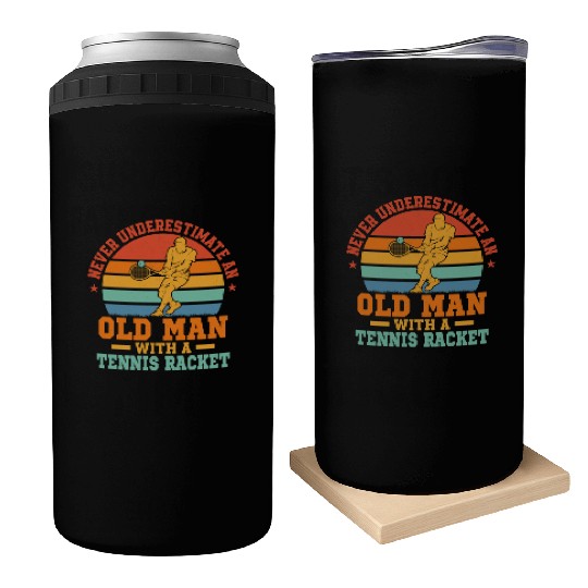 Never Underestimate An Old Man With A Tennis Racke Can Coolers