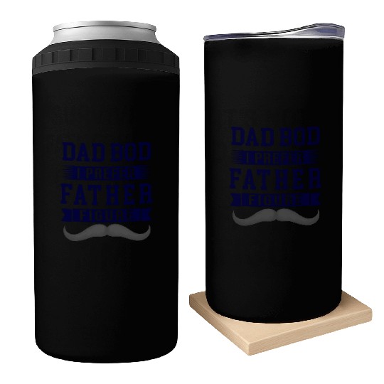 Dad bod I prefer Father figure, big mustache Can Coolers