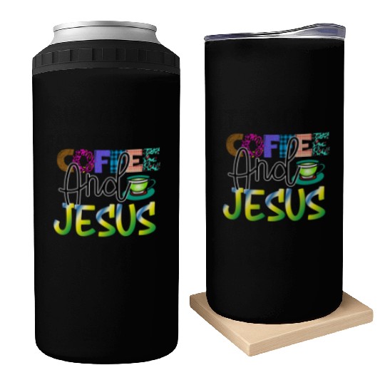 Coffee And Jesus Can Coolers