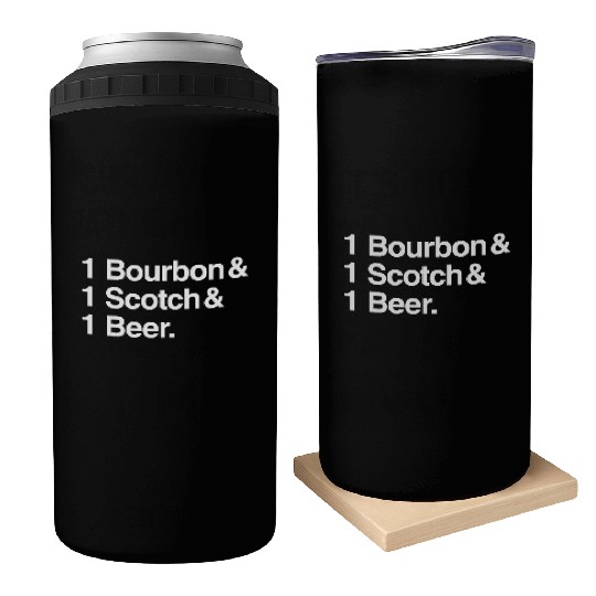 1 Bourbon 1 Scotch 1 Beer Can Coolers