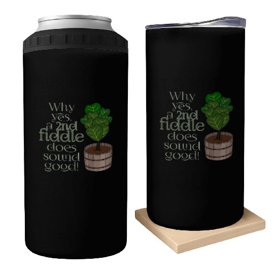 2nd fiddle... leaf fig Can Coolers