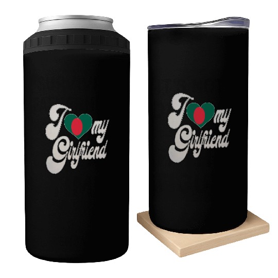 BangladeshI Love My BangladeshI Girlfriend Can Coolers