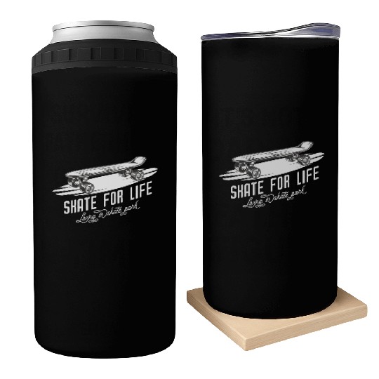 Skateboard Skate For Life Skateboarder Can Coolers