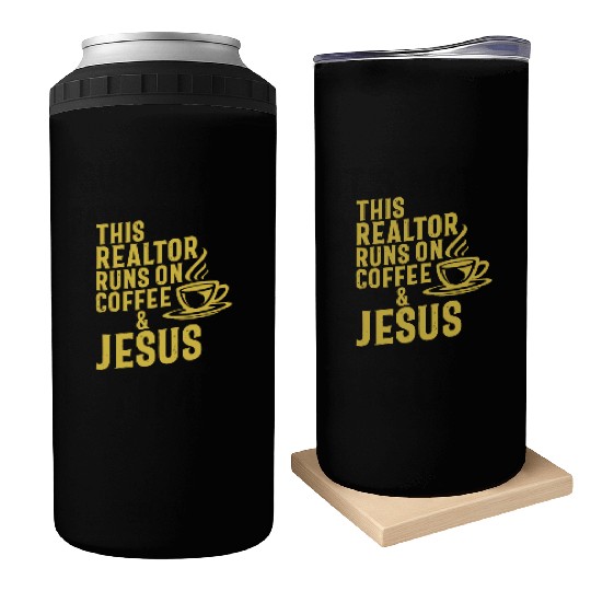 This Realtor Runs On Coffee Jesus Real Estate Can Coolers