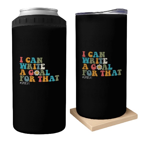 Special Education Sped Teacher I Can Write A Goal Can Coolers