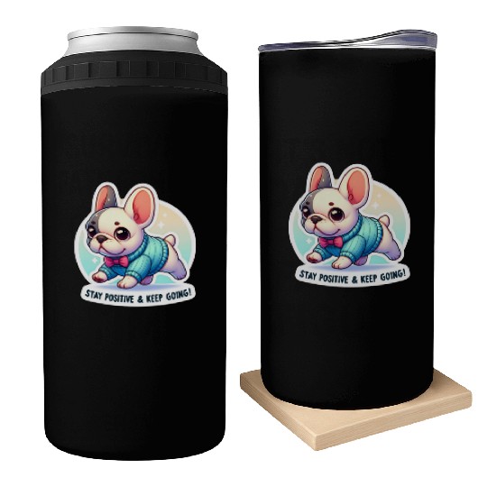Stay Positive French Bulldog Motivational Words Can Coolers