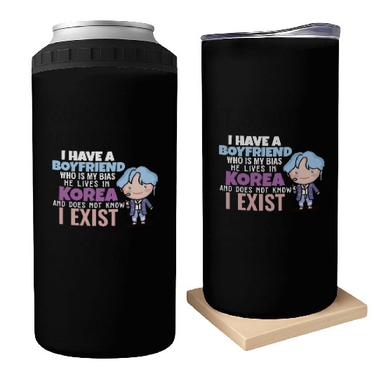 I Have A Boyfriend Kpop Idol Fan K Drama Lover I Can Coolers