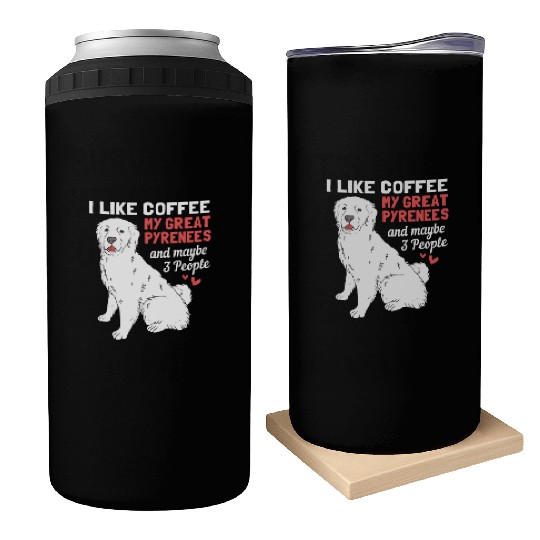 Coffee Dog And Maybe 3 People Funny Great Pyrenees Can Coolers