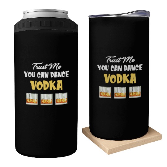 Trust Me You Can Dance -Vodka Liquor Sommelier Can Coolers
