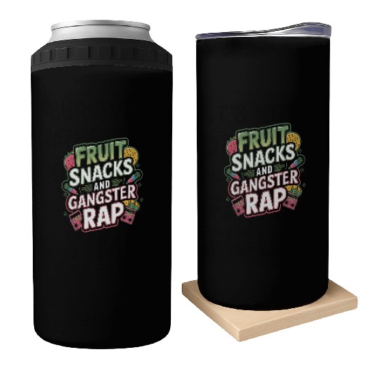 Fruit Snacks And Gangster Rap Can Coolers