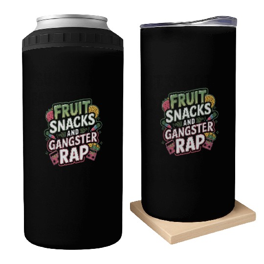 Fruit Snacks And Gangster Rap Can Coolers