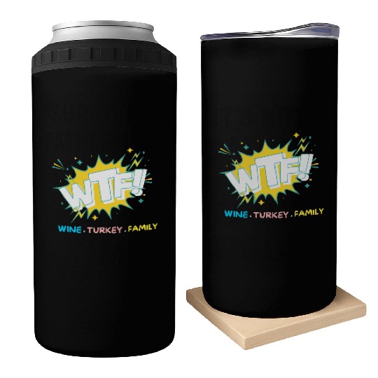 WTF Wine Turkey Family Funny Thanksgiving Can Coolers