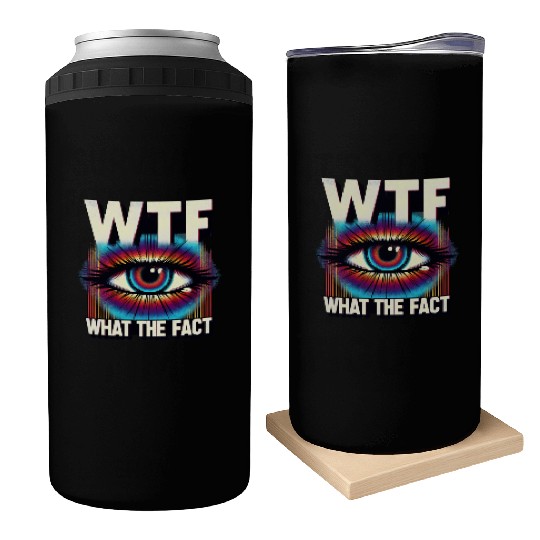 WTF What The Fact Funny Science Eye Illusion Pun Can Coolers