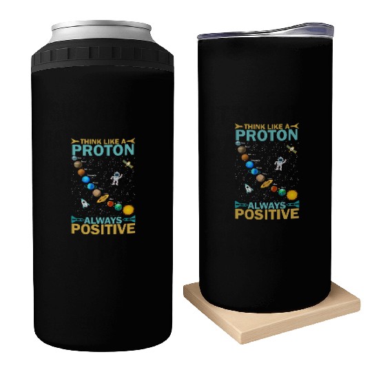 Think Like A Proton And Stay Positive Design Can Coolers