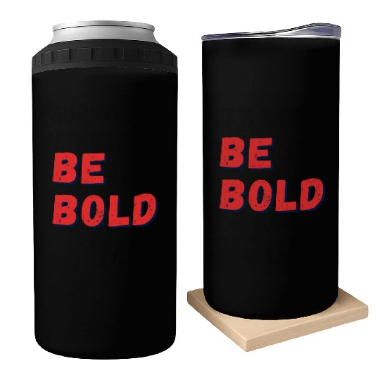 Be Bold: Fearless Expression Can Coolers