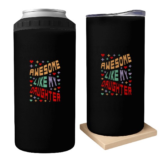 Awesome Like My Daughter Can Coolers