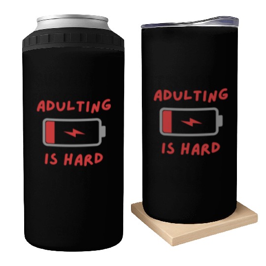 Adulting is hard Can Coolers