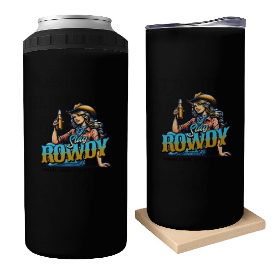 "Stay Rowdy - Bold and Fearless Can Coolers