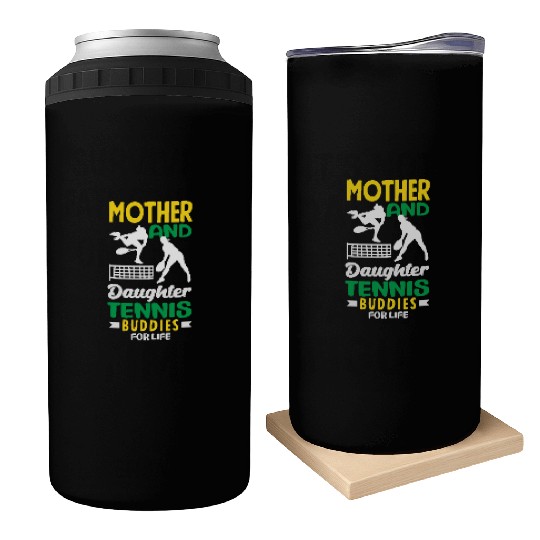 Mother And Daughter Tennis Buddies Can Coolers