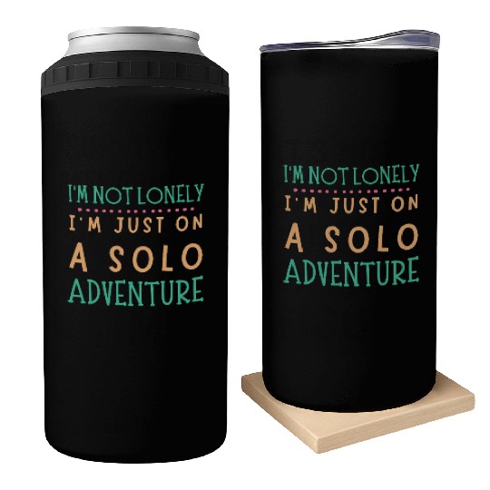 Solo Adventurer, Not Lonely - Funny Gift, Wanderlu Can Coolers