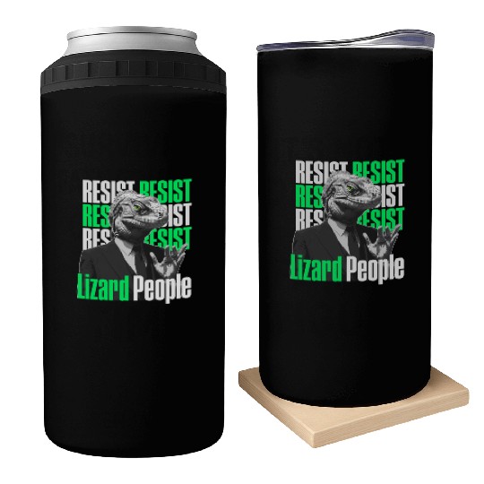 Resist Reptilians Lizard People Can Coolers