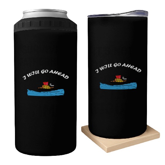 "I Will Go Ahead" Motivational Boat Art Can Coolers –
