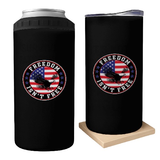 Freedom Isn’t Free Eagle US Flag Patriotic Apparel Can Coolers