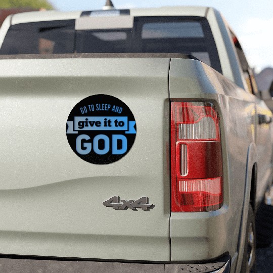 Christian Store - Give To God And Go to sleep Car Magnets