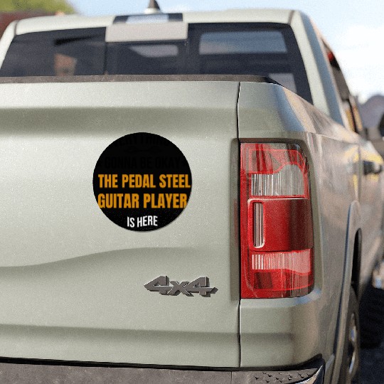 Everythings Okay Pedal Steel Guitar Player Is Here Car Magnets
