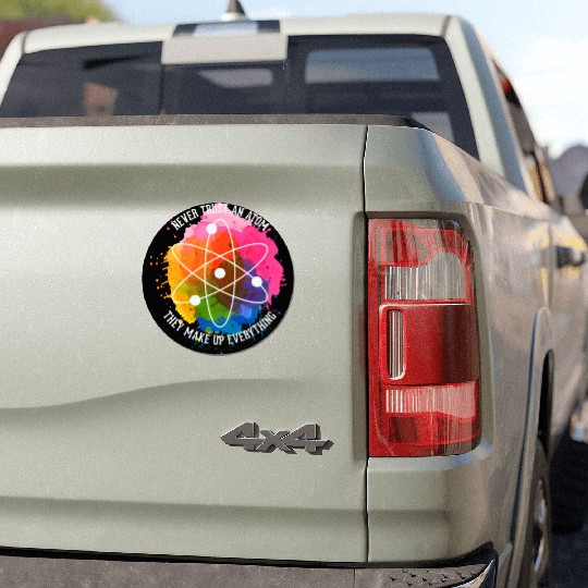 Never trust an Atom - they make up everything Car Magnets
