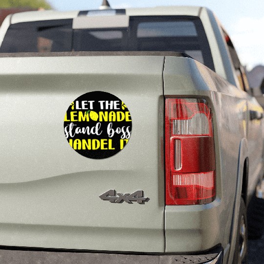 Funny Let The Lemonade Stand Boss Handle It Sell Car Magnets
