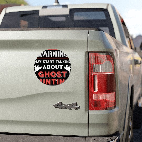 Warning May Start Talking About Ghost Hunting Hunt Car Magnets