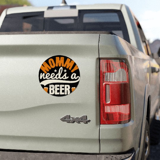Mommy needs a beer Car Magnets