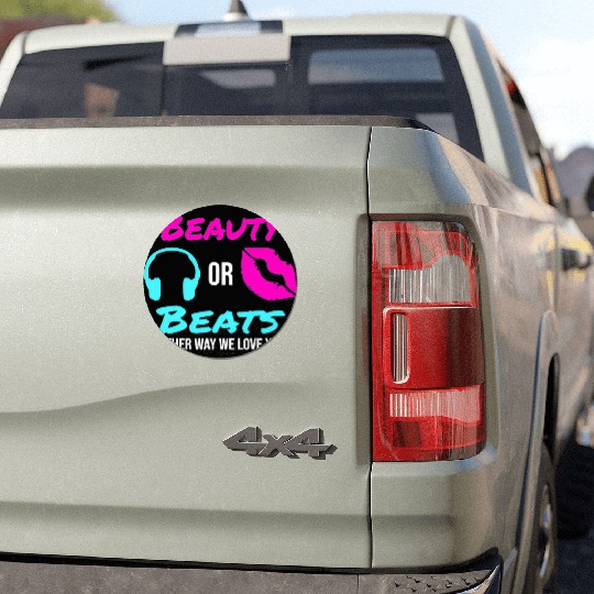 Beauty or Beats Either Way We Love You Gender Car Magnets